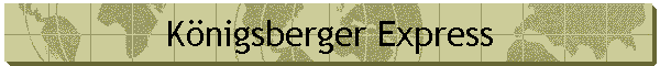 Knigsberger Express