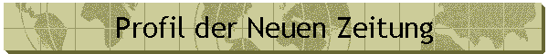 Profil der Neuen Zeitung