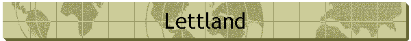 Lettland